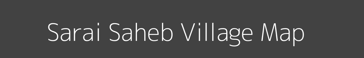 Map of Sarai Saheb Village in Uttar Pradesh Image