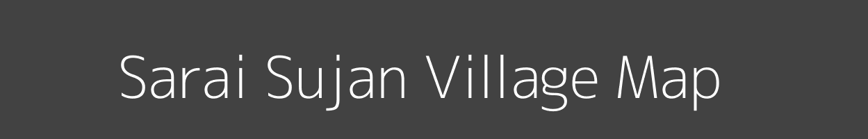 Map of Sarai Sujan Village in Uttar Pradesh Image