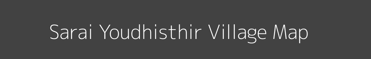 Map of Sarai Youdhisthir Village in Uttar Pradesh Image