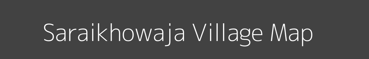 Map of Saraikhowaja Village in Uttar Pradesh Image