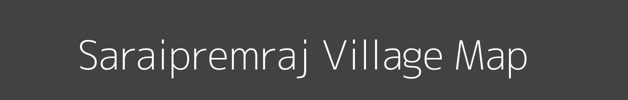 Map of Saraipremraj Village in Uttar Pradesh Image