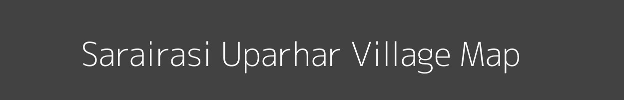 Map of Sarairasi Uparhar Village in Uttar Pradesh Image