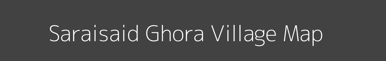 Map of Saraisaid Ghora Village in Uttar Pradesh Image