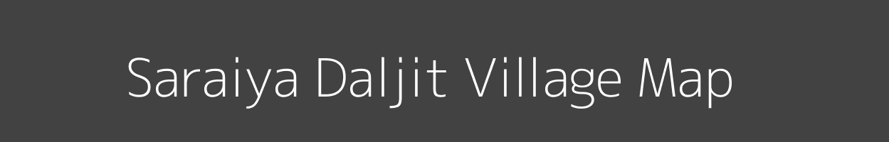 Map of Saraiya Daljit Village in Uttar Pradesh Image