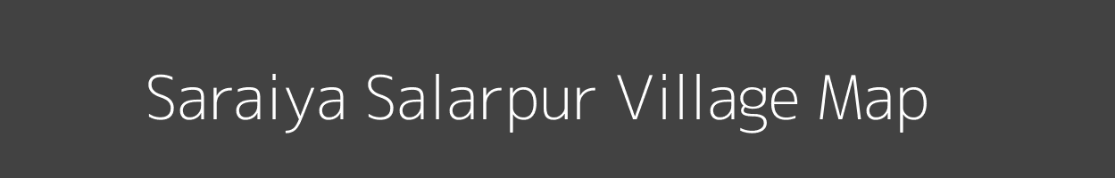 Map of Saraiya Salarpur Village in Uttar Pradesh Image