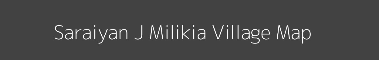 Map of Saraiyan J Milikia Village in Uttar Pradesh Image