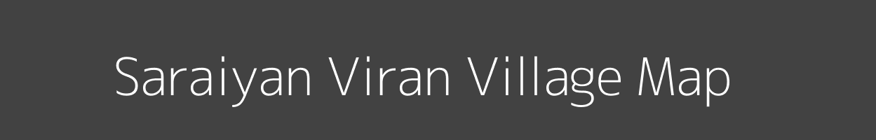 Map of Saraiyan Viran Village in Uttar Pradesh Image