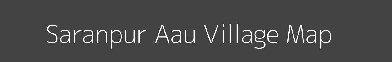 Map of Saranpur Aau Village in Rajasthan Image