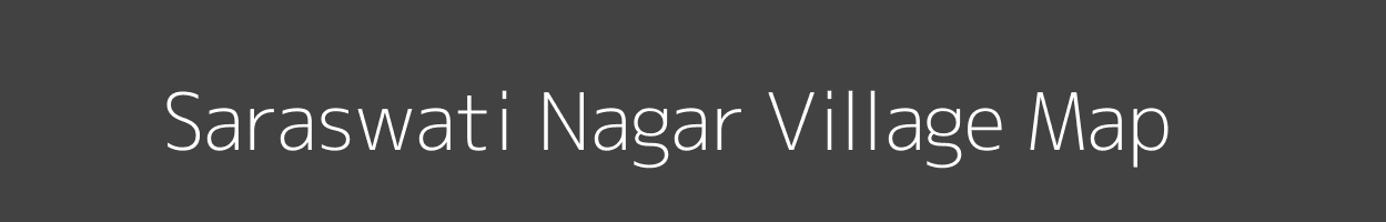 Map of Saraswati Nagar Village in Rajasthan Image