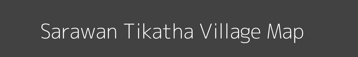 Map of Sarawan Tikatha Village in Uttar Pradesh Image