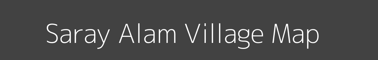 Map of Saray Alam Village in Uttar Pradesh Image