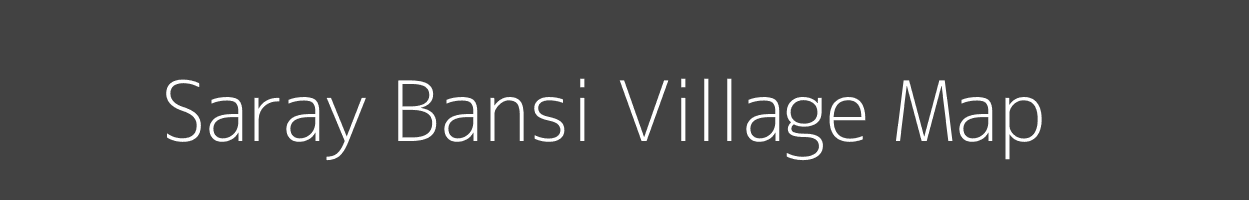 Map of Saray Bansi Village in Uttar Pradesh Image