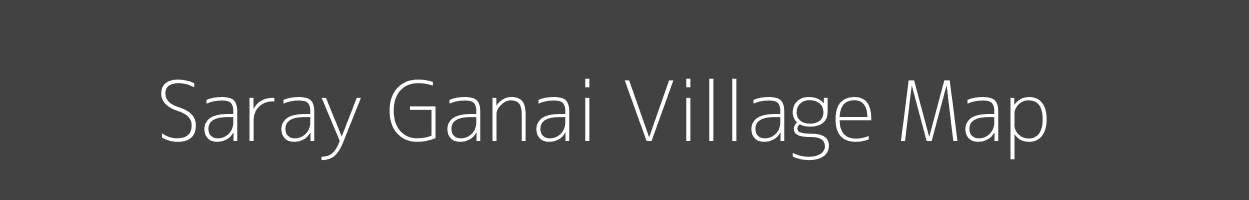 Map of Saray Ganai Village in Uttar Pradesh Image