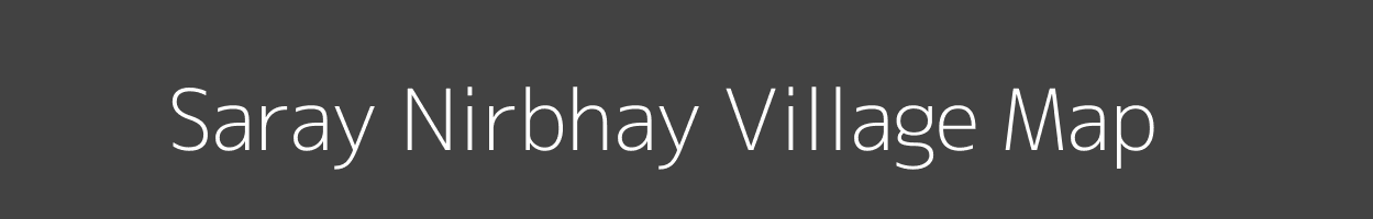 Map of Saray Nirbhay Village in Uttar Pradesh Image