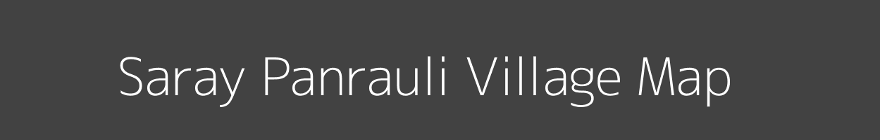 Map of Saray Panrauli Village in Bihar Image