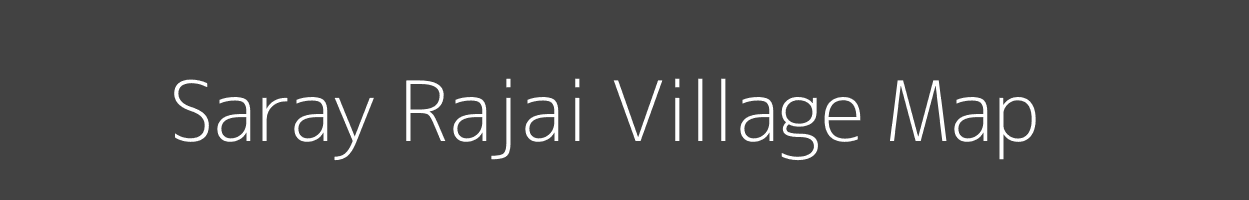 Map of Saray Rajai Village in Uttar Pradesh Image