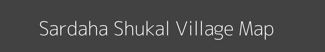 Map of Sardaha Shukal Village in Uttar Pradesh Image