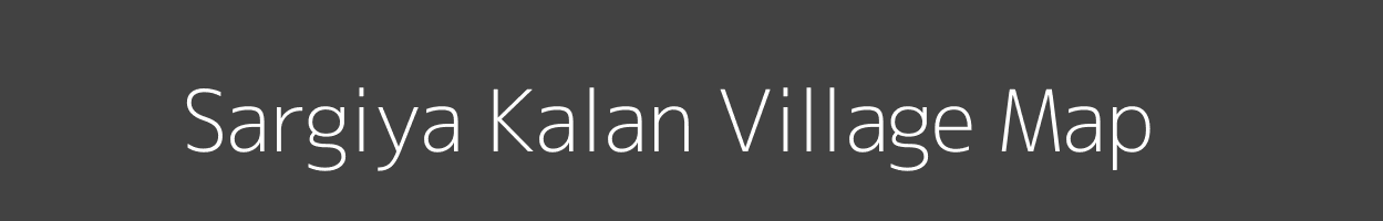 Map of Sargiya Kalan Village in Rajasthan Image