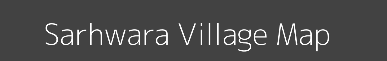 Map of Sarhwara Village in Bihar Image