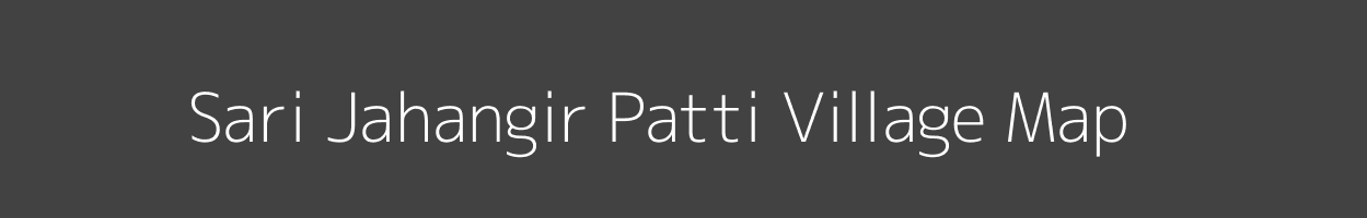 Map of Sari Jahangir Patti Village in Uttar Pradesh Image