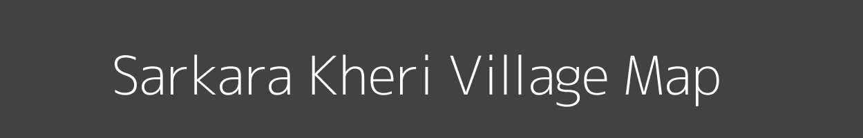 Map of Sarkara Kheri Village in Uttar Pradesh Image