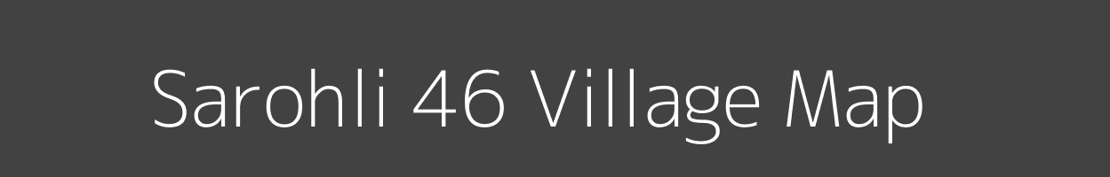Map of Sarohli 46 Village in Himachal Pradesh Image