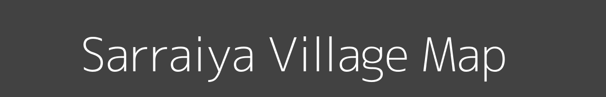 Map of Sarraiya Village in Uttar Pradesh Image