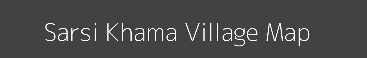 Map of Sarsi Khama Village in Uttar Pradesh Image