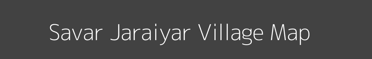 Map of Savar Jaraiyar Village in Uttar Pradesh Image