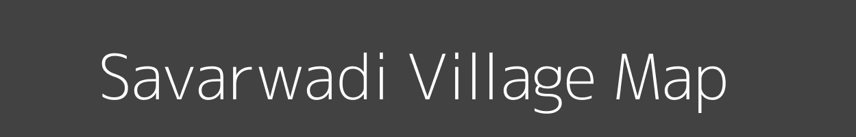 Map of Savarwadi Village in Maharashtra Image