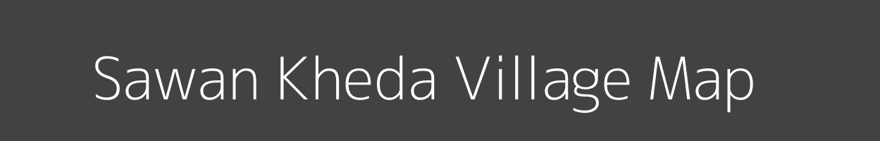 Map of Sawan Kheda Village in Madhya Pradesh Image