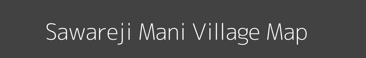 Map of Sawareji Mani Village in Uttar Pradesh Image