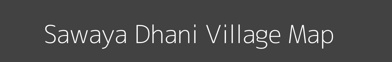 Map of Sawaya Dhani Village in Uttar Pradesh Image