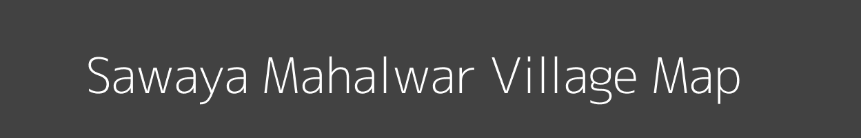 Map of Sawaya Mahalwar Village in Uttar Pradesh Image