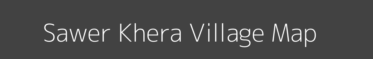 Map of Sawer Khera Village in Uttar Pradesh Image