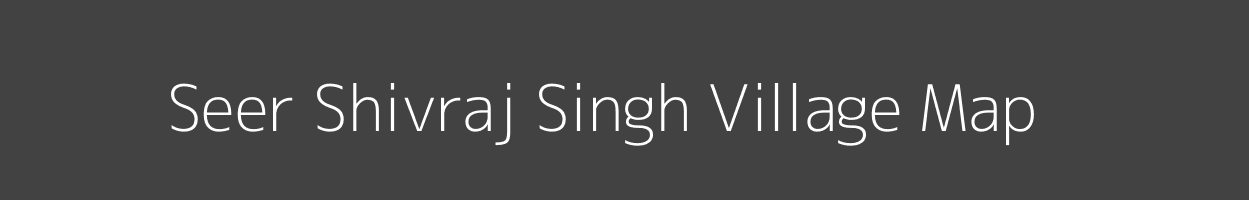 Map of Seer Shivraj Singh Village in Uttar Pradesh Image