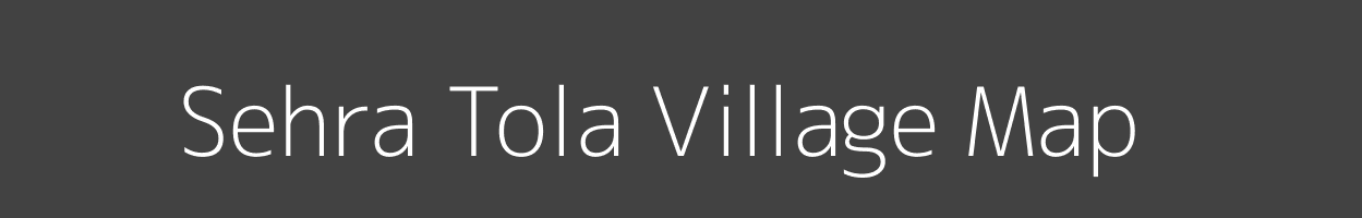 Map of Sehra Tola Village in Madhya Pradesh Image