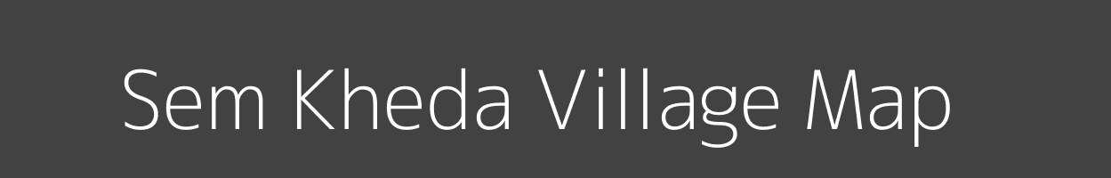 Map of Sem Kheda Village in Madhya Pradesh Image