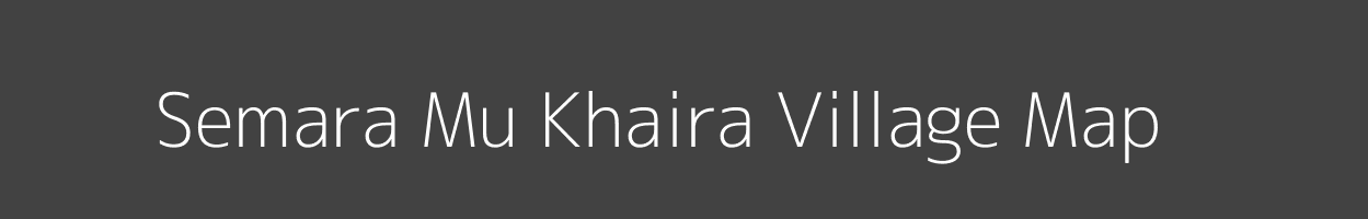 Map of Semara Mu Khaira Village in Uttar Pradesh Image