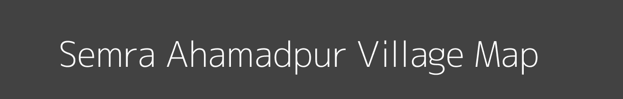 Map of Semra Ahamadpur Village in Madhya Pradesh Image