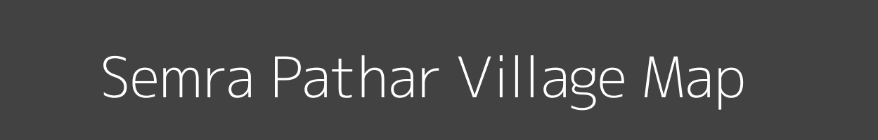 Map of Semra Pathar Village in Madhya Pradesh Image