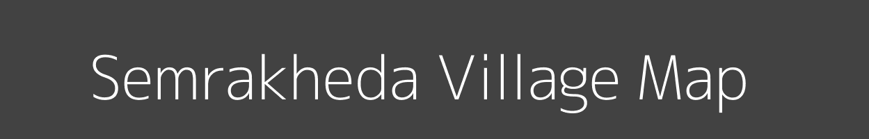 Map of Semrakheda Village in Madhya Pradesh Image