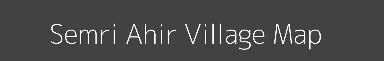 Map of Semri Ahir Village in Madhya Pradesh Image