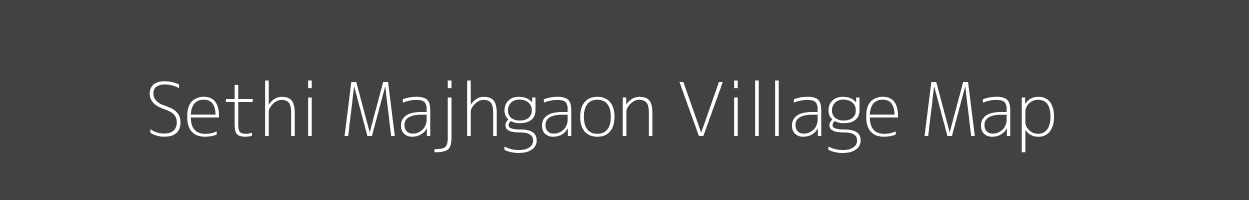 Map of Sethi Majhgaon Village in Uttarakhand Image