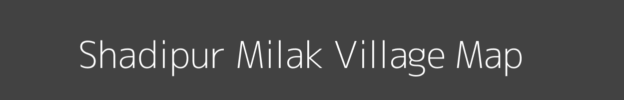 Map of Shadipur Milak Village in Uttar Pradesh Image
