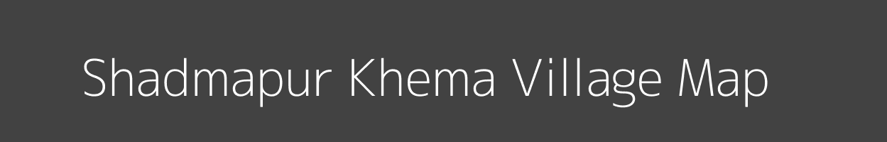 Map of Shadmapur Khema Village in Uttar Pradesh Image