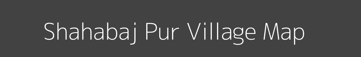 Map of Shahabaj Pur Village in Uttar Pradesh Image