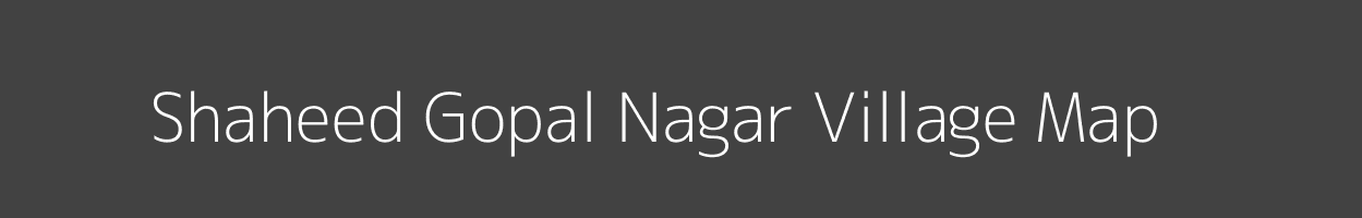 Map of Shaheed Gopal Nagar Village in Rajasthan Image