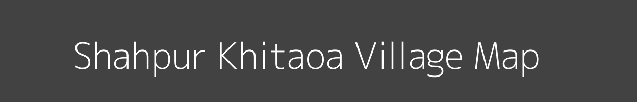 Map of Shahpur Khitaoa Village in Uttar Pradesh Image