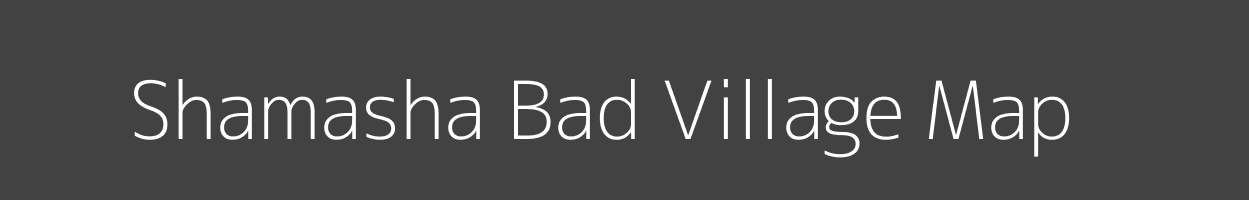 Map of Shamasha Bad Village in Uttar Pradesh Image